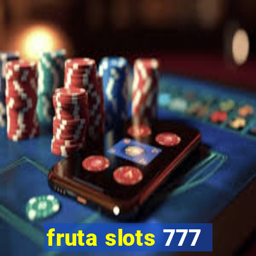 fruta slots 777 - mega jackpot